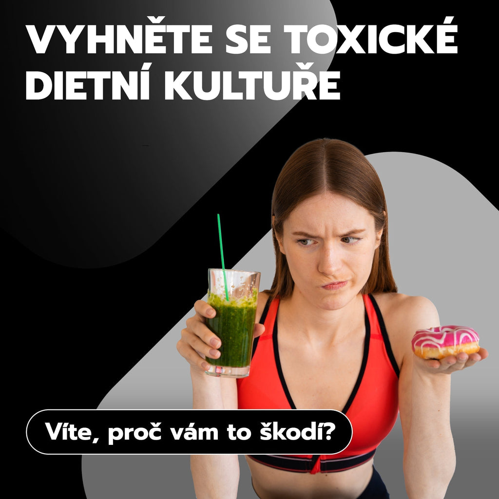 Vyhněte se toxické dietní kultuře: Jak získat zdravý vztah k jídlu a sobě samému